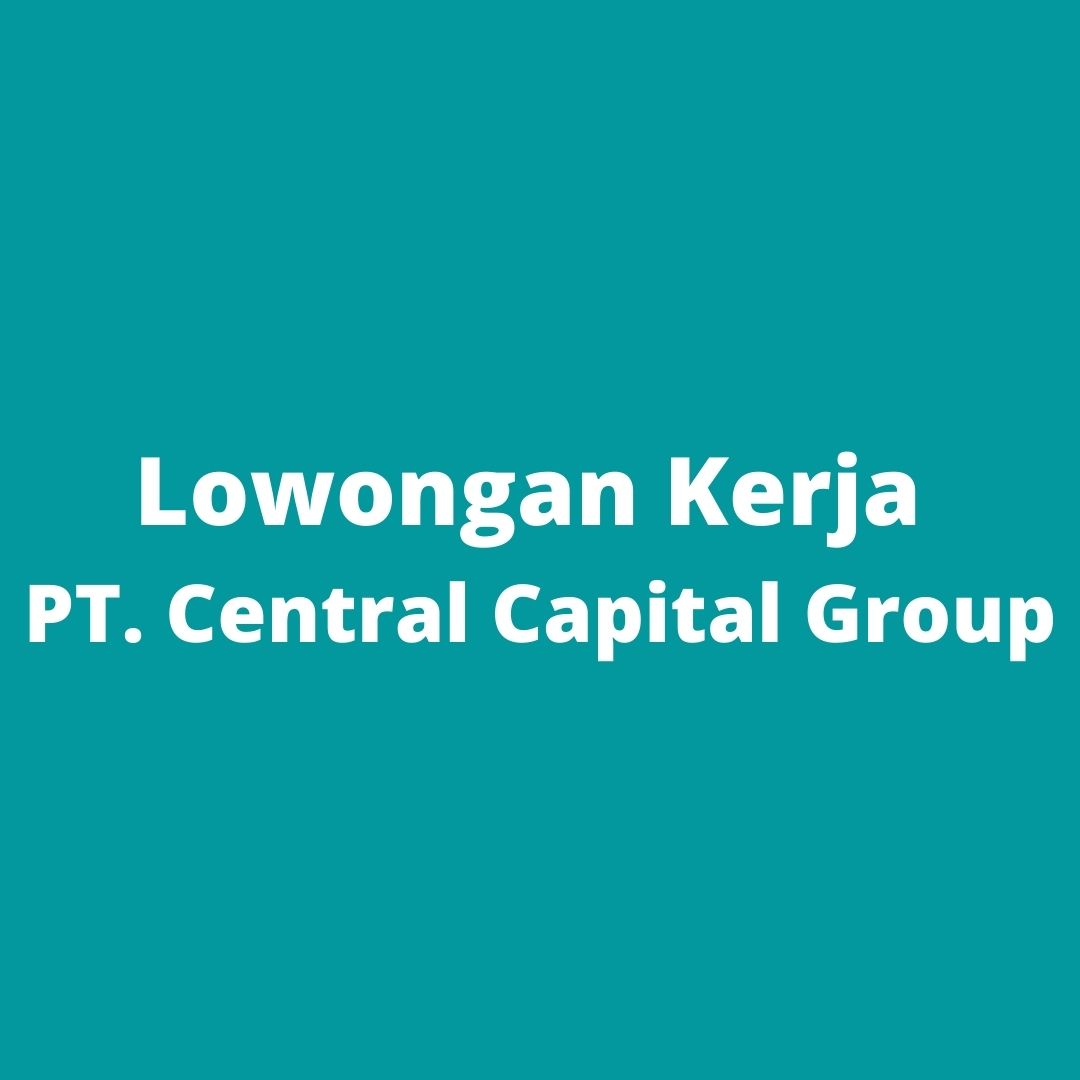 lowongan-kerja-pt-central-capital-group_73.jpg