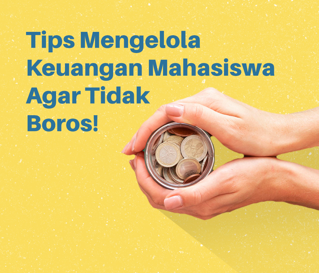 tips-mengelola-keuangan-mahasiswa-agar-tidak-boros-1748948231_63.jpg